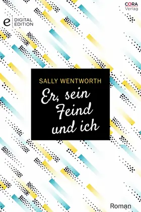 Wentworth |  Er, sein Feind und ich | eBook | Sack Fachmedien