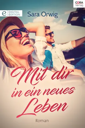 Orwig |  Mit Dir in ein neues Leben | eBook | Sack Fachmedien