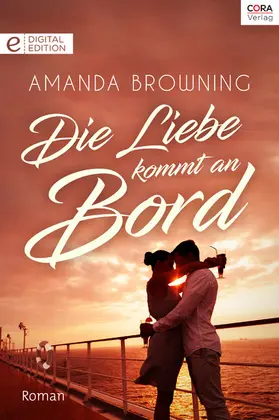 Browning |  Die Liebe kommt an Bord | eBook | Sack Fachmedien