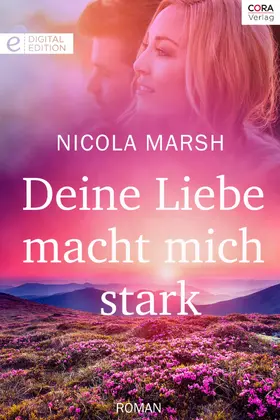 Marsh |  Deine Liebe macht mich stark | eBook | Sack Fachmedien