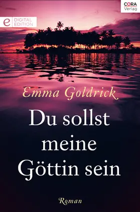 Goldrick |  Du sollst meine Göttin sein | eBook | Sack Fachmedien