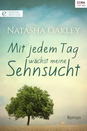 Oakley |  Mit jedem Tag wächst meine Sehnsucht | eBook | Sack Fachmedien