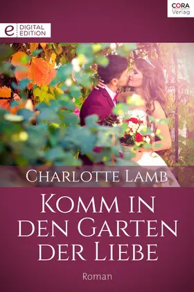 Lamb |  Komm in den Garten der Liebe | eBook | Sack Fachmedien