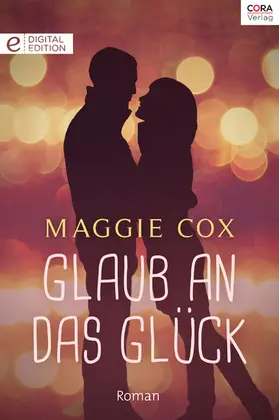 Cox |  Glaub an das Glück | eBook | Sack Fachmedien