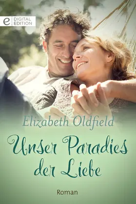 Oldfield |  Unser Paradies der Liebe | eBook | Sack Fachmedien
