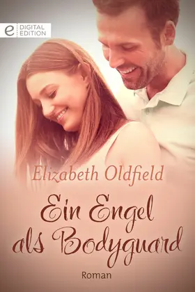 Oldfield |  Ein Engel als Bodyguard | eBook | Sack Fachmedien