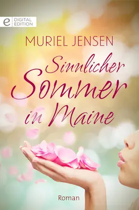 Jensen |  Sinnlicher Sommer in Maine | eBook | Sack Fachmedien
