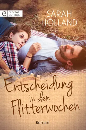 Holland |  Entscheidung in den Flitterwochen | eBook | Sack Fachmedien