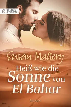 Mallery |  Heiß wie die Sonne von El Bahar | eBook | Sack Fachmedien