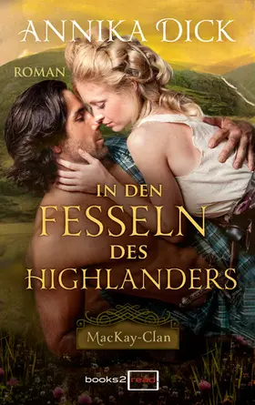Dick |  In den Fesseln des Highlanders | eBook | Sack Fachmedien