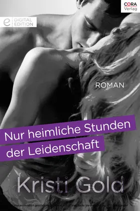 Gold |  Nur heimliche Stunden der Leidenschaft | eBook | Sack Fachmedien