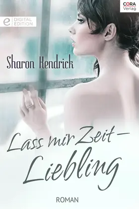 Kendrick |  Lass mir Zeit - Liebling | eBook | Sack Fachmedien