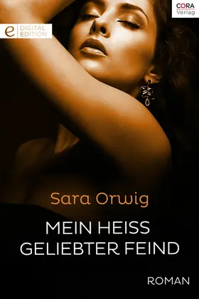 Orwig |  Mein heiß geliebter Feind | eBook | Sack Fachmedien