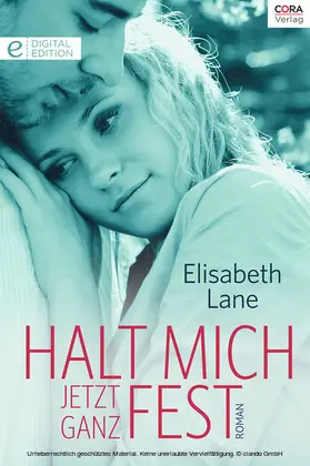 Lane |  Halt mich jetzt ganz fest | eBook | Sack Fachmedien