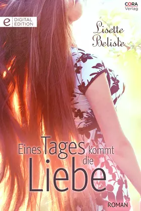 Belisle |  Eines Tages kommt die Liebe | eBook | Sack Fachmedien
