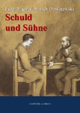 Dostojewski |  Schuld und Sühne | eBook | Sack Fachmedien
