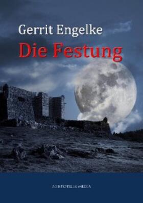 Engelke |  Die Festung | eBook | Sack Fachmedien