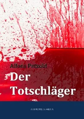Petzold |  Der Totschläger | eBook | Sack Fachmedien