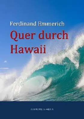 Emmerich |  Quer durch Hawaii | eBook | Sack Fachmedien