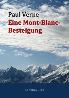 Verne |  Eine Mont-Blanc-Besteigung | eBook | Sack Fachmedien