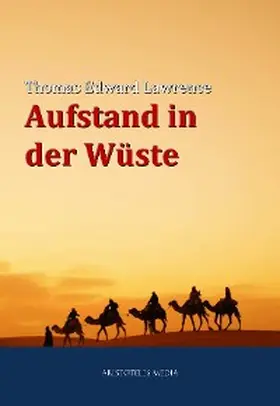Lawrence |  Aufstand in der Wüste | eBook | Sack Fachmedien