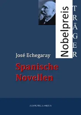 Echegaray / Taboada / Ladevese |  Spanische Novellen | eBook | Sack Fachmedien