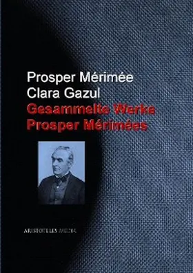Mérimée / Gazul |  Gesammelte Werke Prosper Mérimées | eBook | Sack Fachmedien