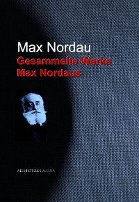 Nordau |  Gesammelte Werke Max Nordaus | eBook | Sack Fachmedien