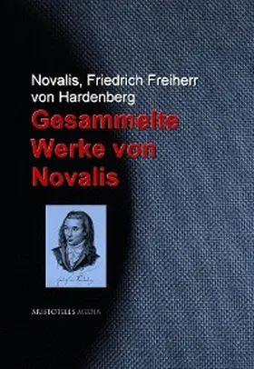 Hardenberg |  Gesammelte Werke von Novalis | eBook | Sack Fachmedien