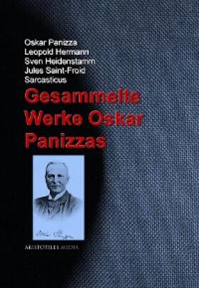 Panizza / Hermann / Heidenstamm |  Gesammelte Werke Oskar Panizzas | eBook | Sack Fachmedien