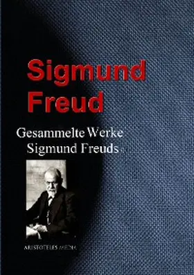 Freud |  Gesammelte Werke Sigmund Freuds | eBook | Sack Fachmedien