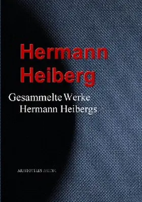 Heiberg |  Gesammelte Werke Hermann Heibergs | eBook | Sack Fachmedien