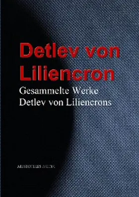 Liliencron |  Gesammelte Werke Detlev von Liliencrons | eBook | Sack Fachmedien