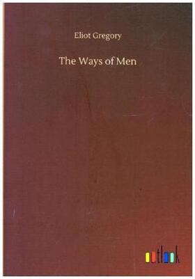 Gregory |  The Ways of Men | Buch |  Sack Fachmedien