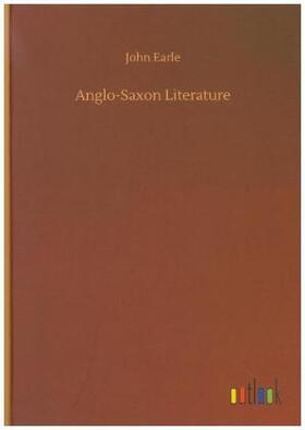 Earle |  Anglo-Saxon Literature | Buch |  Sack Fachmedien