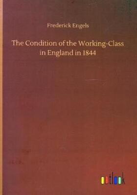Engels |  The Condition of the Working-Class in England in 1844 | Buch |  Sack Fachmedien