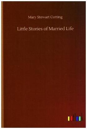 Cutting |  Little Stories of Married Life | Buch |  Sack Fachmedien