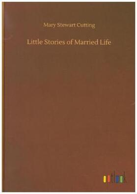 Cutting |  Little Stories of Married Life | Buch |  Sack Fachmedien