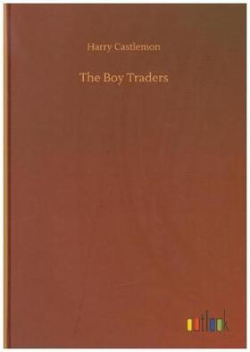 Castlemon |  The Boy Traders | Buch |  Sack Fachmedien