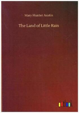Austin |  The Land of Little Rain | Buch |  Sack Fachmedien