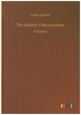 Aguilar |  The Mother´s Recompense | Buch |  Sack Fachmedien