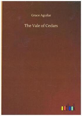 Aguilar |  The Vale of Cedars | Buch |  Sack Fachmedien