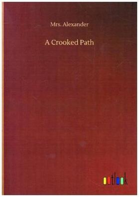 Alexander |  A Crooked Path | Buch |  Sack Fachmedien