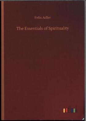 Adler |  The Essentials of Spirituality | Buch |  Sack Fachmedien