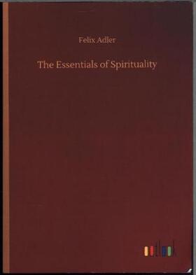 Adler | The Essentials of Spirituality | Buch | 978-3-7340-7032-7 | sack.de