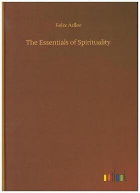 Adler | The Essentials of Spirituality | Buch | 978-3-7340-7033-4 | sack.de