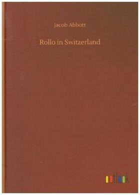Abbott |  Rollo in Switzerland | Buch |  Sack Fachmedien