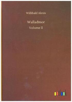 Alexis |  Walladmor | Buch |  Sack Fachmedien