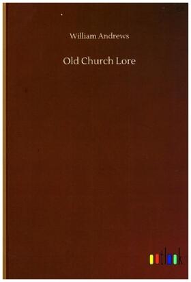 Andrews |  Old Church Lore | Buch |  Sack Fachmedien