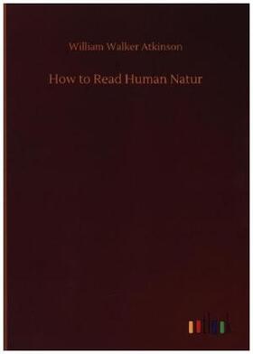 Atkinson |  How to Read Human Natur | Buch |  Sack Fachmedien